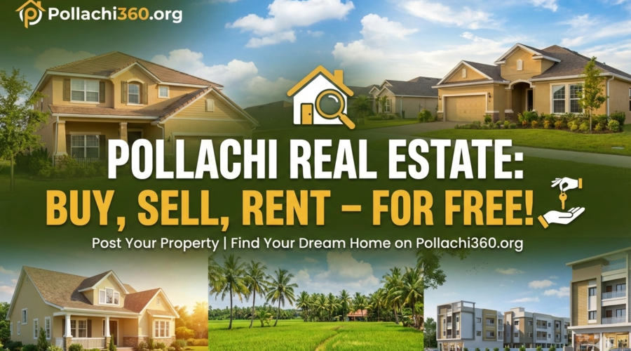 Pollachi Real Estate: The Ultimate Guide to Buying, Selling & Free Property Listings in 2026